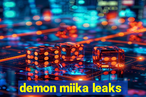 demon miika leaks